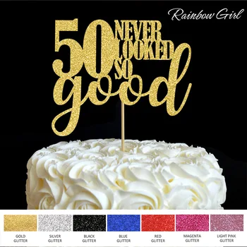 50 nu a arătat niciodată atât de bine Cake Topper de 50 de ani Decoratiuni de Partid mai Multe Culori Sclipici Tort Ponturi Accesoriu Aniversare Decor